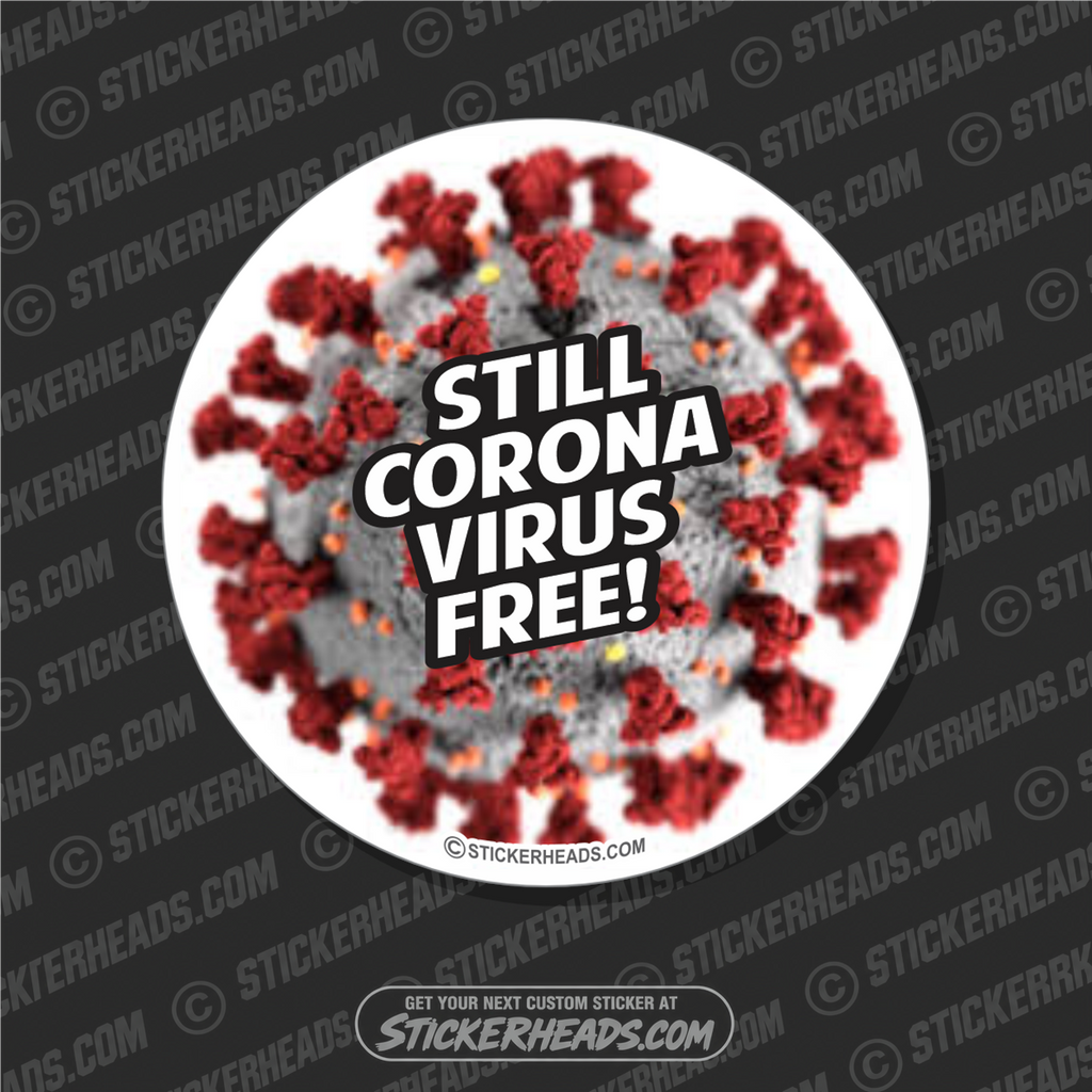 Still Coronavirus Free -  Covid-19 Pandemic Sticker