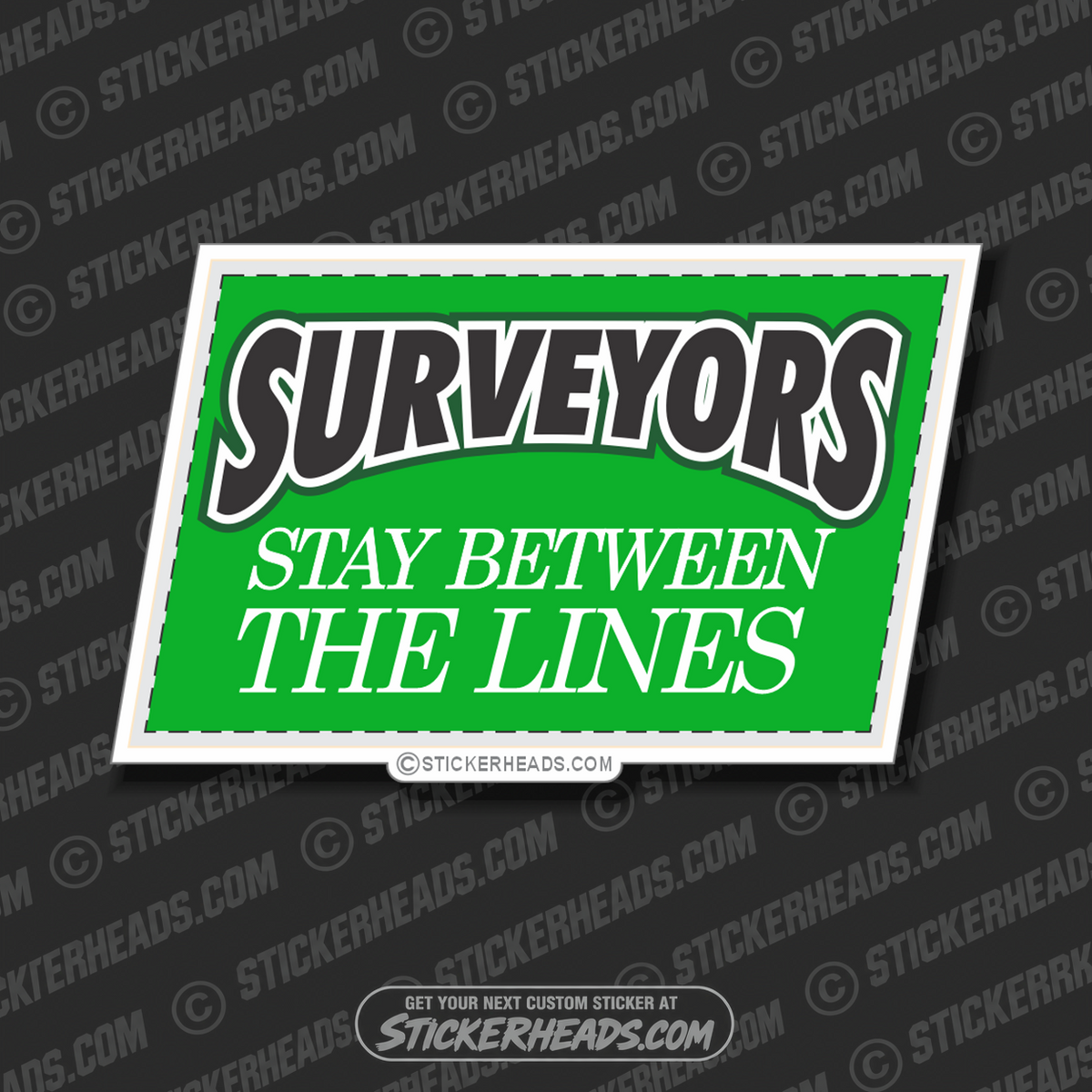 Stay Between The Lines  - Surveyors Survey Stickers