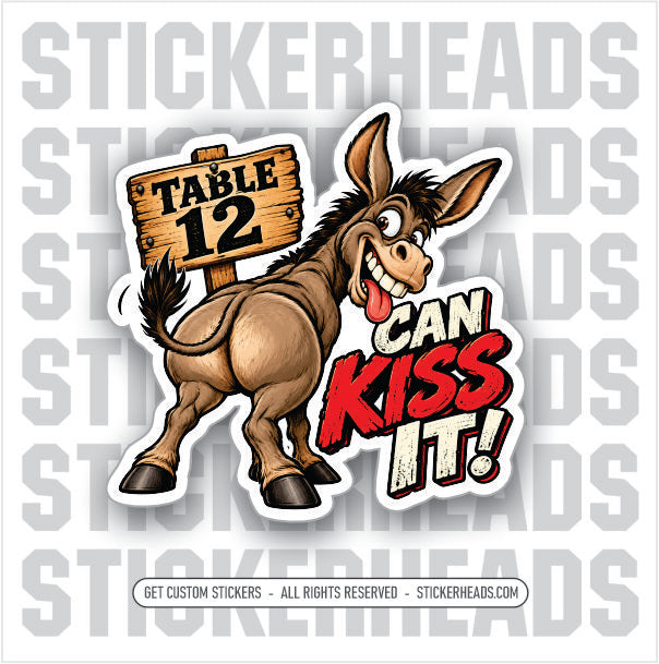 TABLE 12 CAN KISS IT - WAITRESS - SERVERS  WORK  Sticker