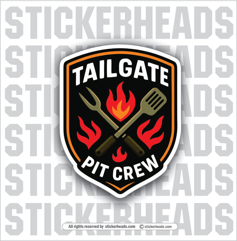 TAILGATE PIT CREW - BBQ Smoker Pitmaster Tailgate Funny Sticker