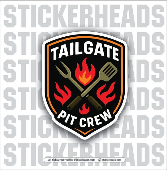 TAILGATE PIT CREW - BBQ Smoker Pitmaster Tailgate Funny Sticker