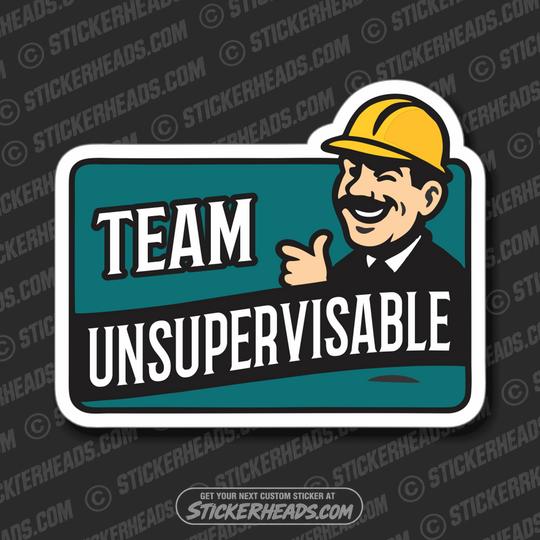 TEAM UNSUPERVISABLE - WORK FUNNY Sticker