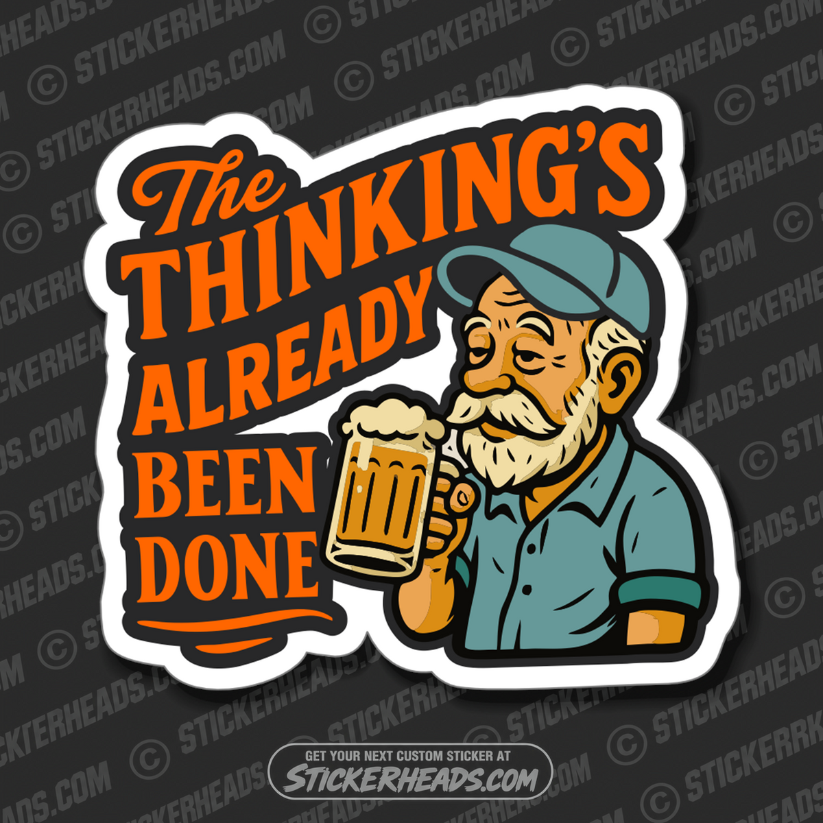 THE THINKING'S ALREADY BEEN DONE - Funny Work Misc Sticker