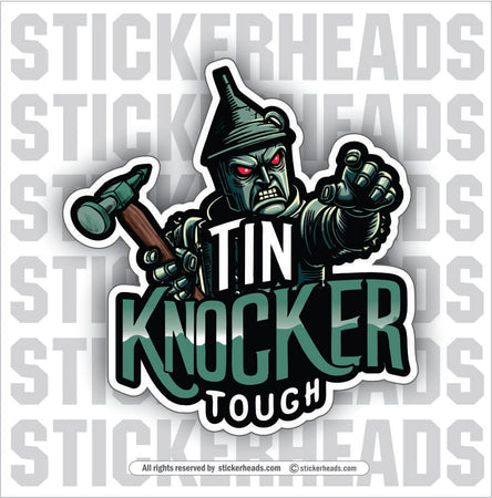 TIN KNOCKER TOUGH  - Sheet Metal Workers Sticker