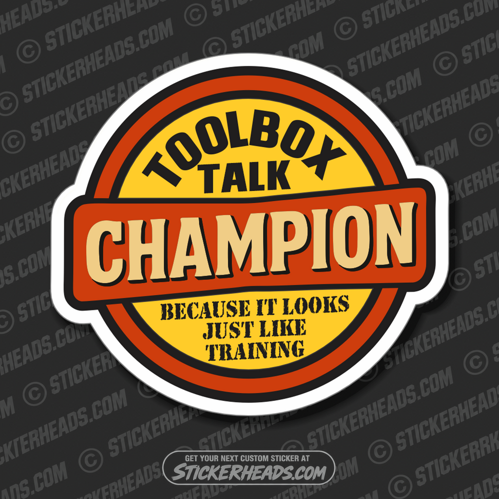 TOOLBOX TALK CHAMPION   - WORK FUNNY Sticker