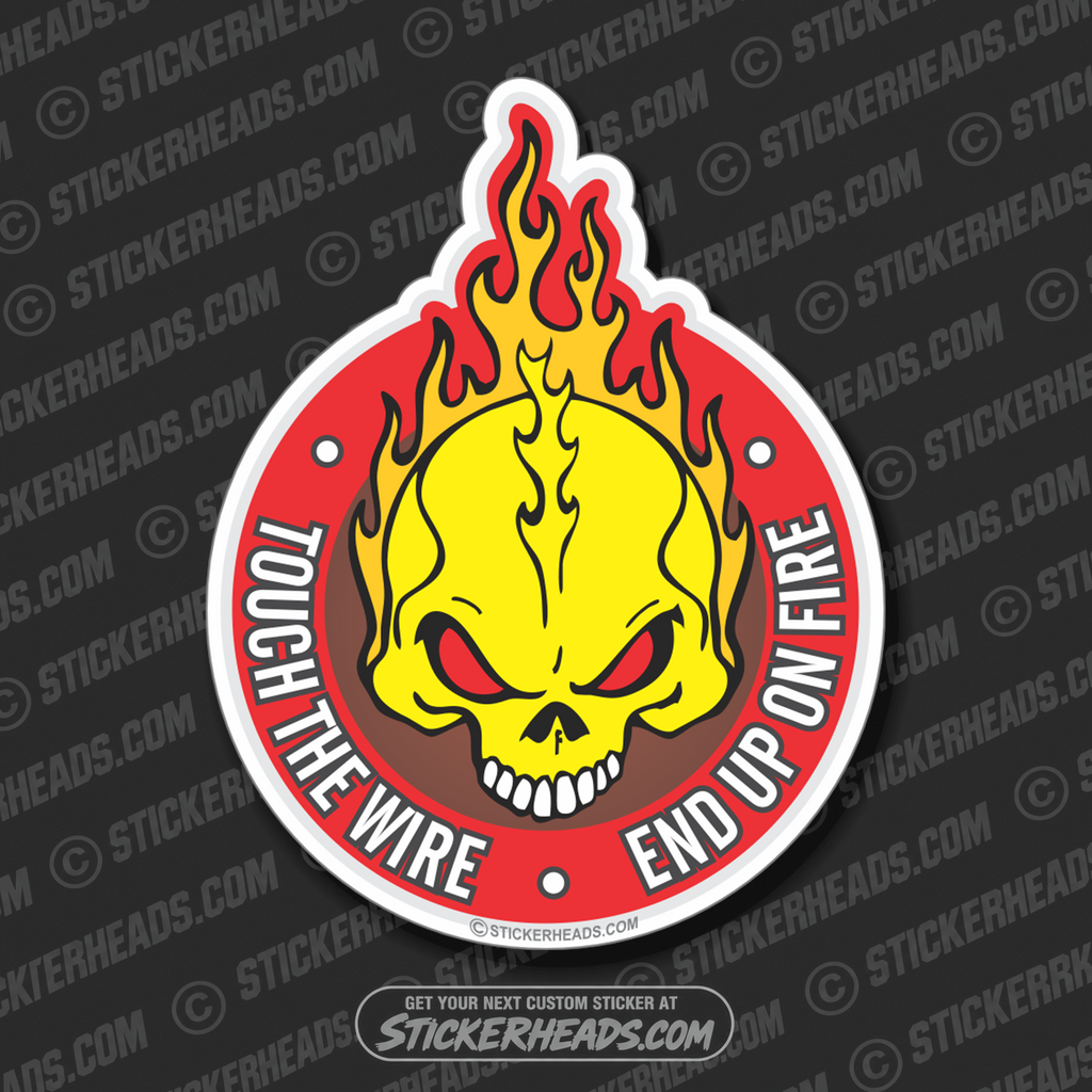 Touch The Wire End Up On Fire - Skull On Fire -   Electrical Electric Sticker