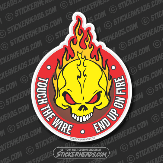 Touch The Wire End Up On Fire - Skull On Fire -   Electrical Electric Sticker