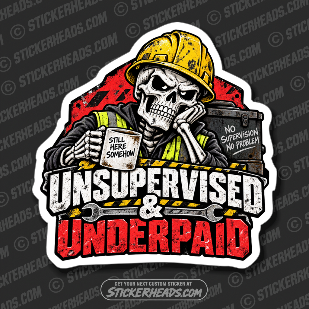 UNSUPERVIZED AND UNDERPAID SKELETON SKULL  - Misc Union Skull Sticker