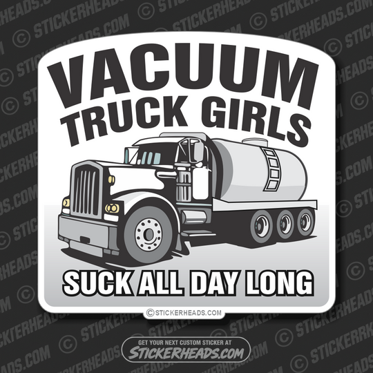 Vacuum Truck Girls - Suck All Day Long - Hydro Blaster Blasting  Sticker