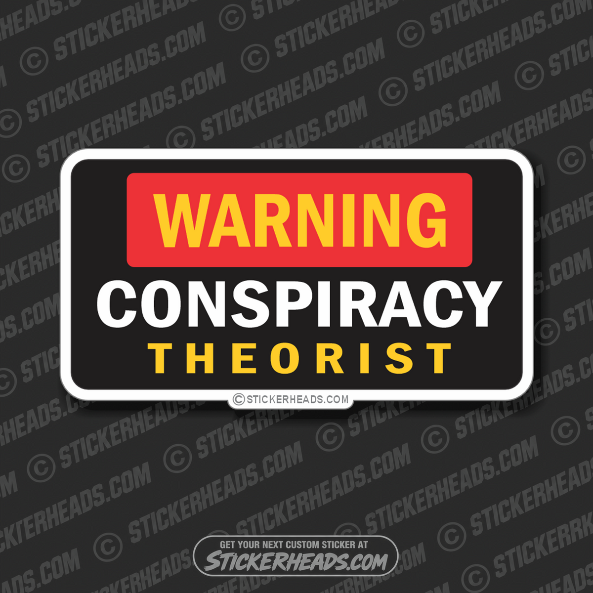 Warning Conspiracy Theorist  - Conspiracy Sticker