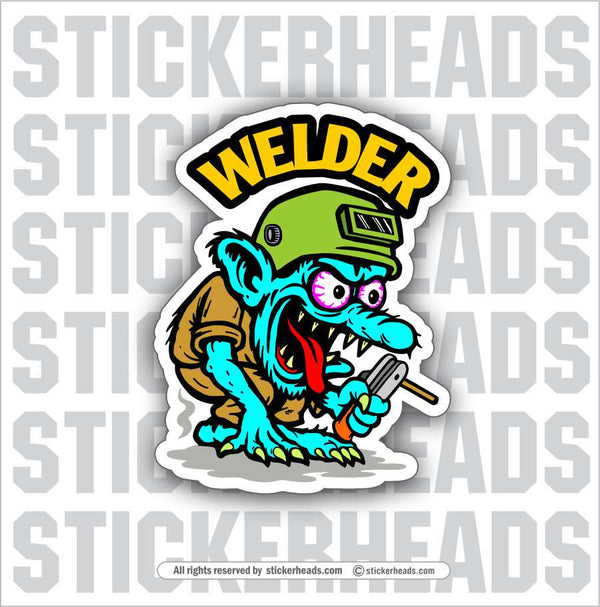 WELDER MONSTER - Weld WELDING Welder Sticker – Stickerheads Stickers