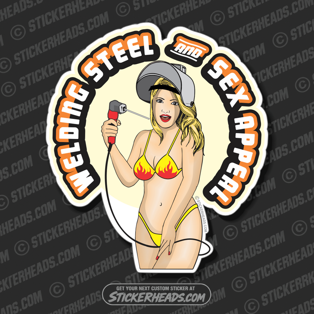 WELDERs - Welding Steel And Sex Appeal - Sexy - welding weld sticker