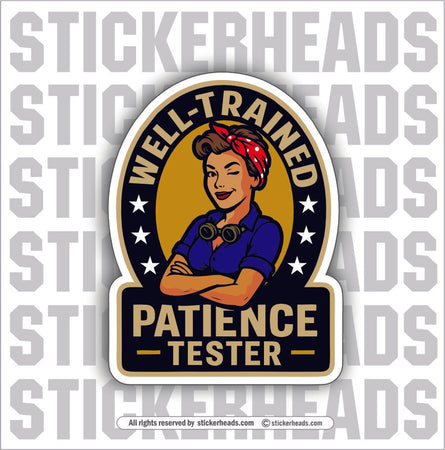 WELL TRAINED PATIENCE TESTER - RETRO GIRL - Work Union Mic Funny Sticker