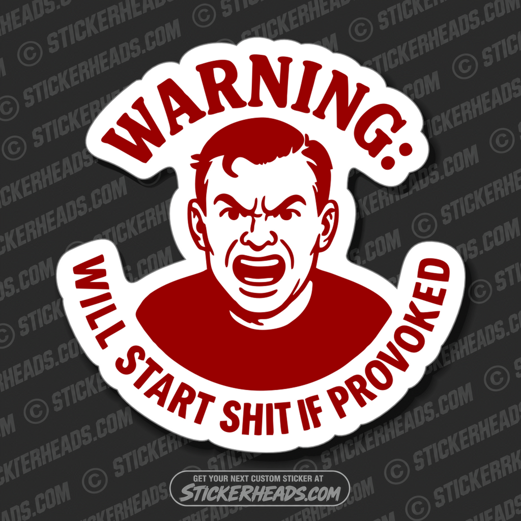 WILL START SHIT IF PROVOKED - UNION Misc Funny Sticker