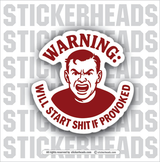 WILL START SHIT IF PROVOKED - UNION Misc Funny Sticker