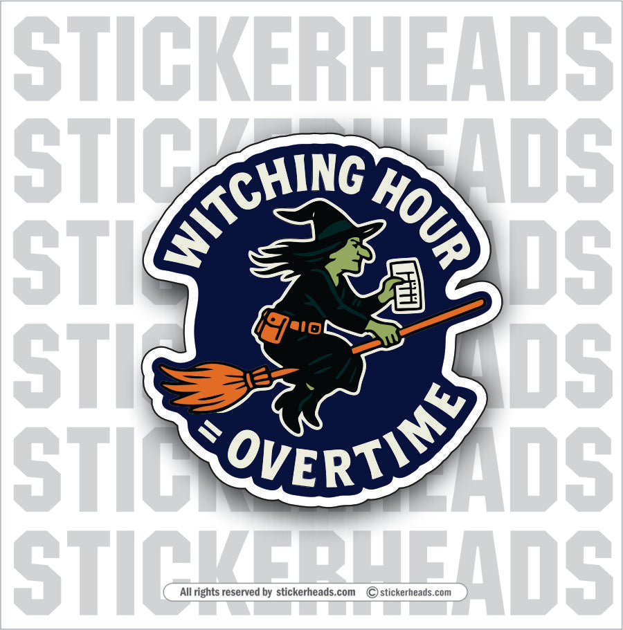 WITCHING HOUR OVERTIME - HALLOWEEN Misc Sticker