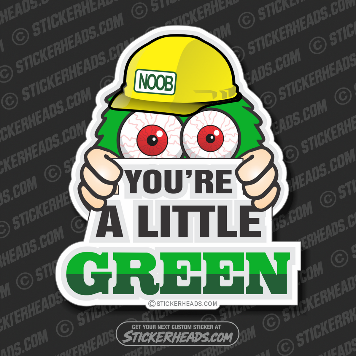 You're a little Green - noob Monster  - funny union Sticker