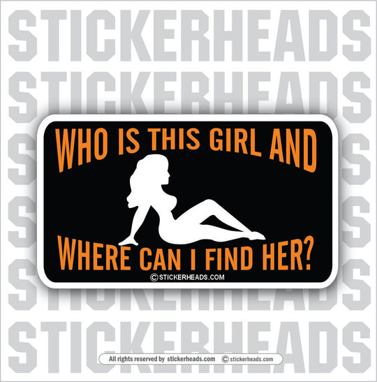 Who Is This Girl - Attitude Sticker