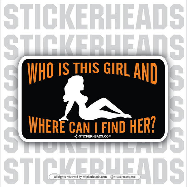 Who Is This Girl - Attitude Sticker