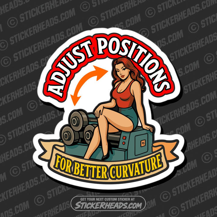 ADJUST POSITIONS FOR BETTER CURVATURE -  PLATE/ ANGLE ROLL BENDER OPERATOR - Sticker