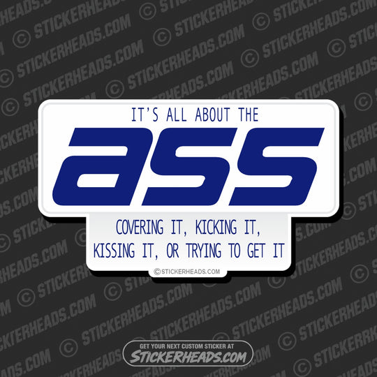 All About The Ass   - Attitude Sticker