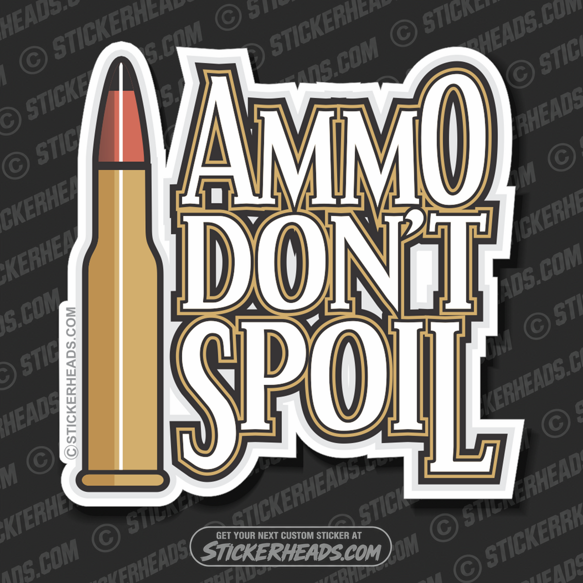 Ammo Don't SPOIL - Bullet Cartridge -  Pro Gun Sticker