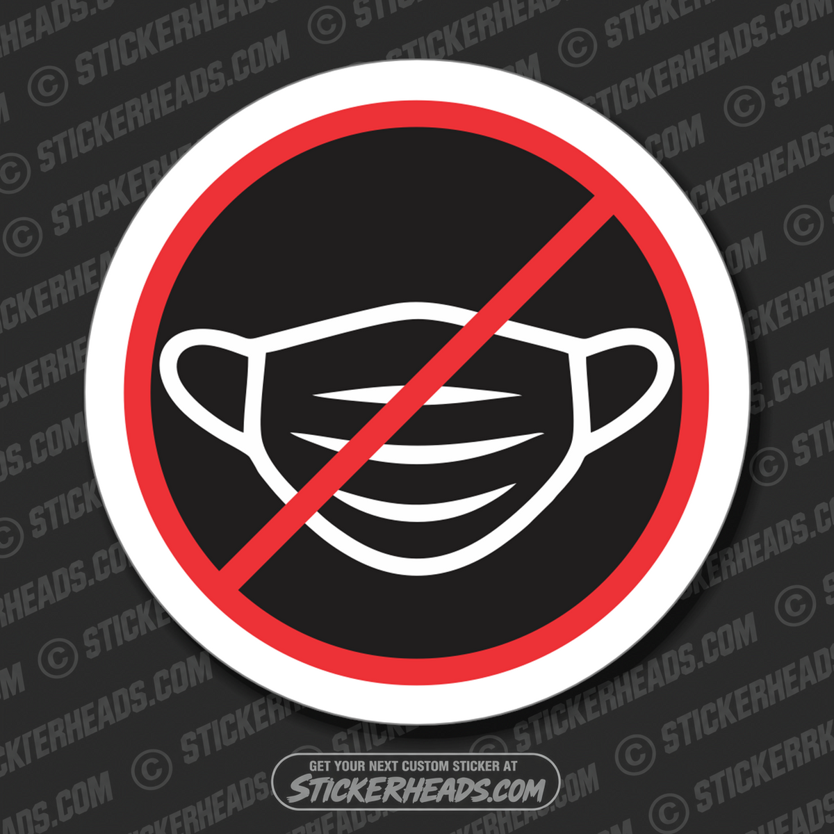 Anti-Mask - No Mask -  Covid Work Sticker