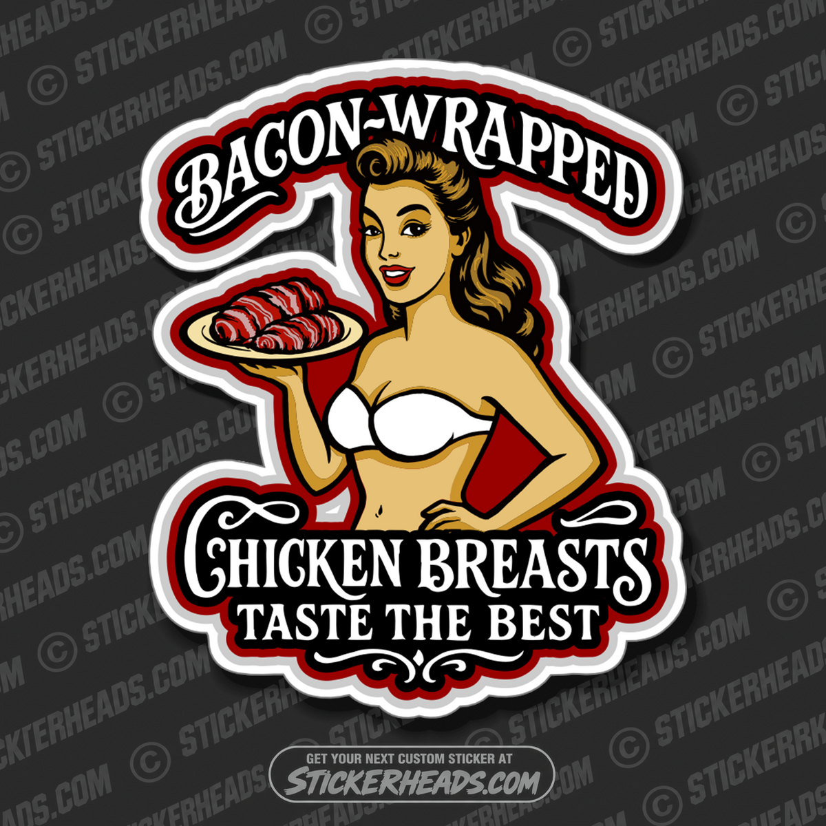 BACON WRAPPED CHICKEN BREASTS TASTE BEST - RETRO GIRL  - BBQ Smoker Pitmaster Funny Sticker