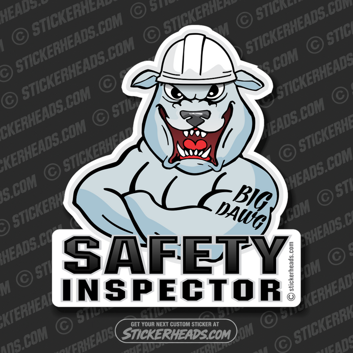 Big Dawg Dog  - Safety Inspectors Inspector  -  Sticker