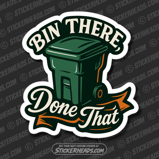 BIN THERE DONE THAT  -  TRASH - Union Mic Funny Sticker