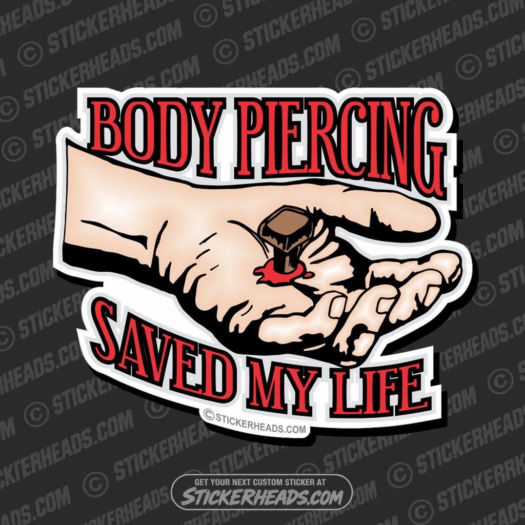 SH-PROTECTED|TAG-REPAIR|body-piercing-saved-my-life-religious-sticker
