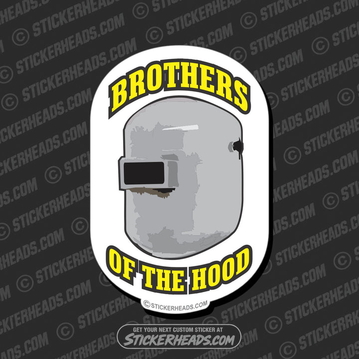 Brothers Of The Hood - boilermakers  boilermaker  Welder Sticker