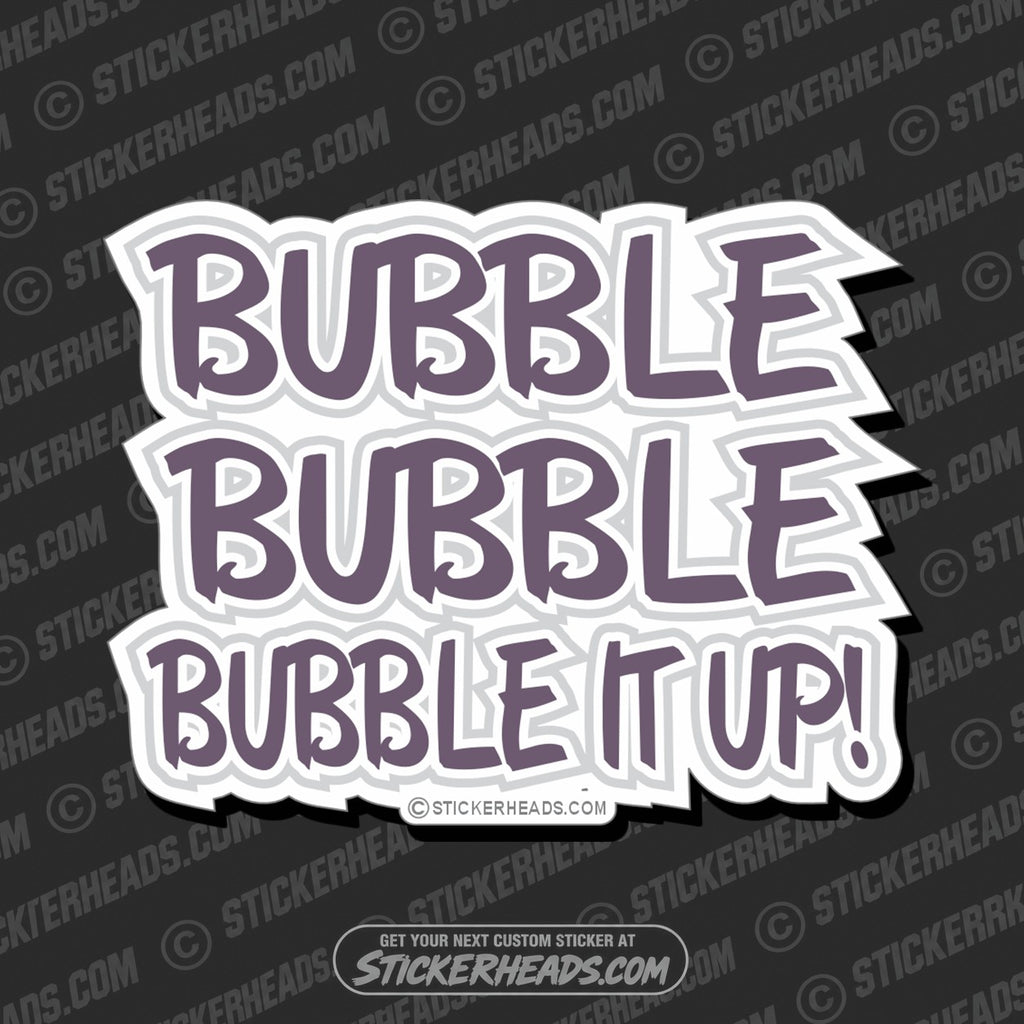 SH-PROTECTED|TAG-REPAIR|bubble-it-up-funny-sticker