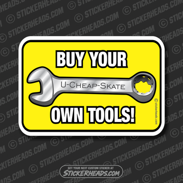 Buy Your Own Tools - Work Job  -  Sticker