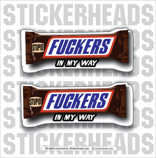 STUPID FUCKERS IN MY WAY - Work Union Misc Funny Sticker