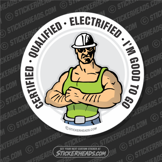 Certified Qualified Electrified - Good To Go - Catoon Guy -   Electrical Electric Sticker