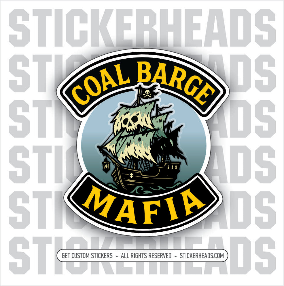 COAL BARGE MAFIA  -  BARGE TOWBOAT Union Misc Funny Sticker