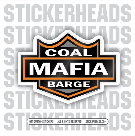 COAL BARGE MAFIA #2 -  BARGE TOWBOAT Union Misc Funny Sticker