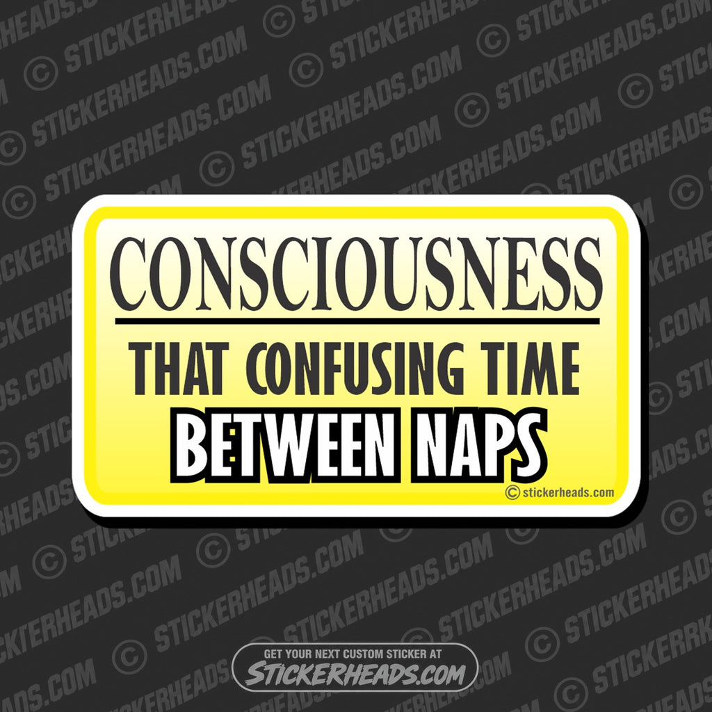 SH-PROTECTED|consciousness-between-naps-attitude-sticker
