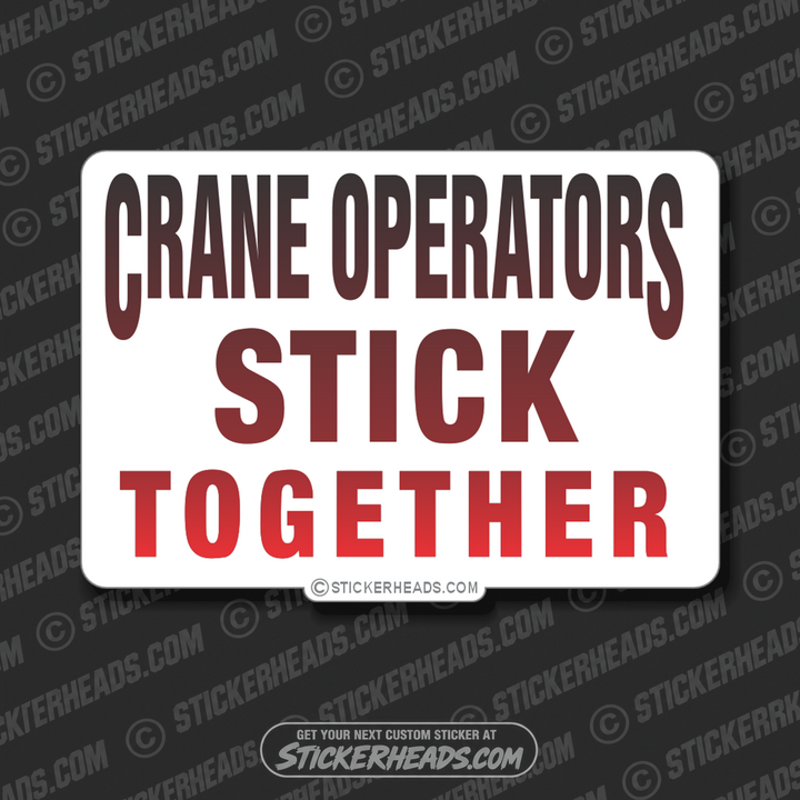 Stick Together  - Coal Miners Mining Sticker