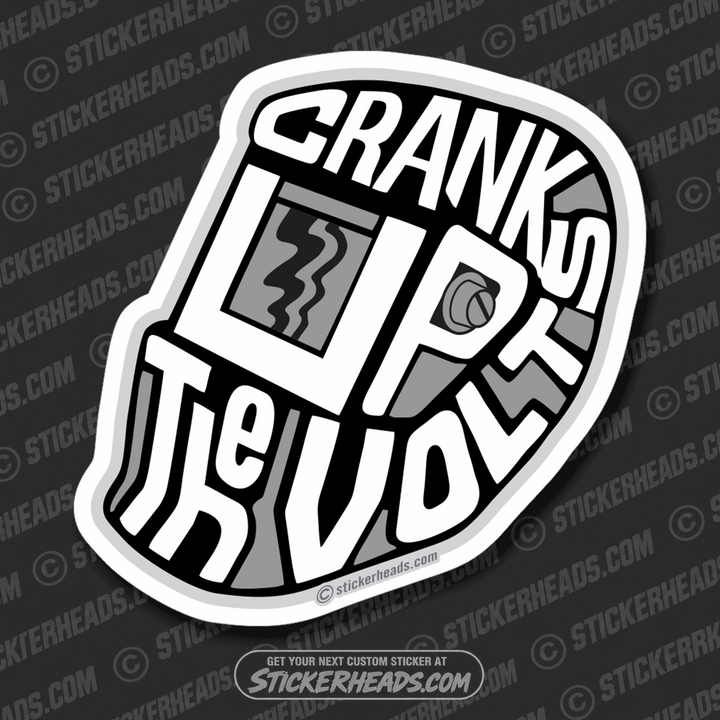 Crank Up The VOLTS - Welder Hood Text - Weld Welder Sticker