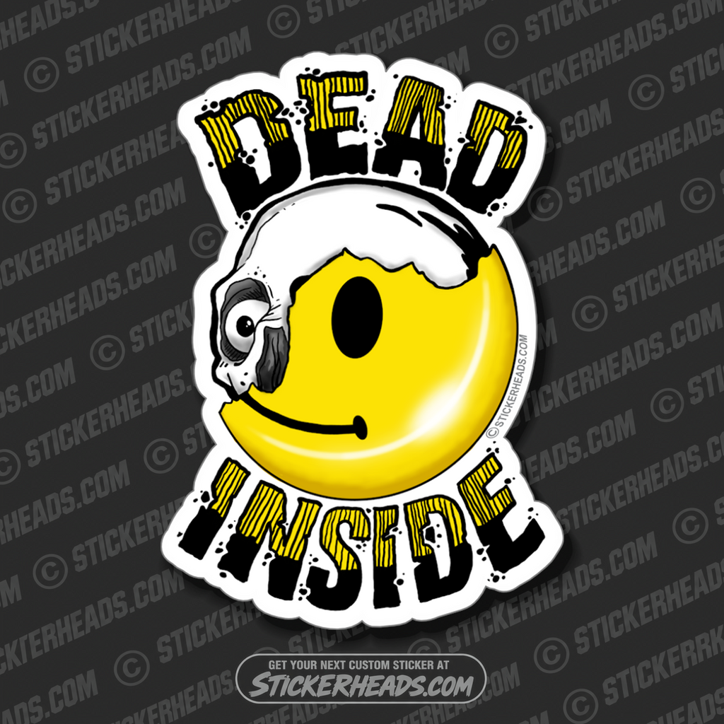DEAD INSIDE- Skull Smile Face -  Funny Work Sticker