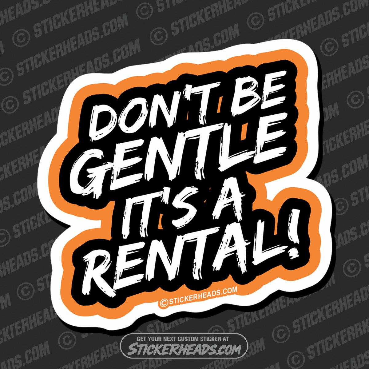 SH-PROTECTED|TAG-REPAIR|dont-be-gentle-its-a-rental-union-misc-funny-work-sticker