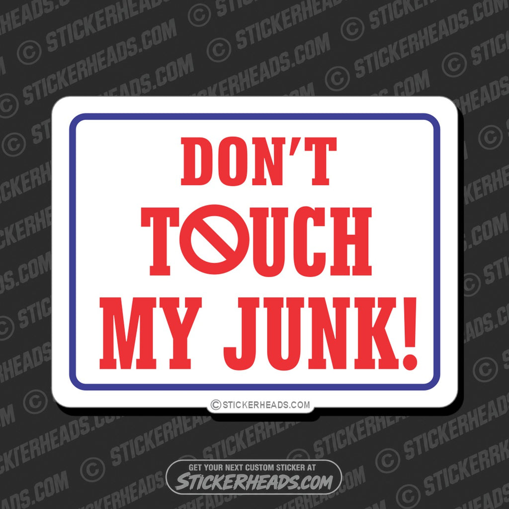 SH-PROTECTED|TAG-REPAIR|dont-touch-my-junk-funny-sticker