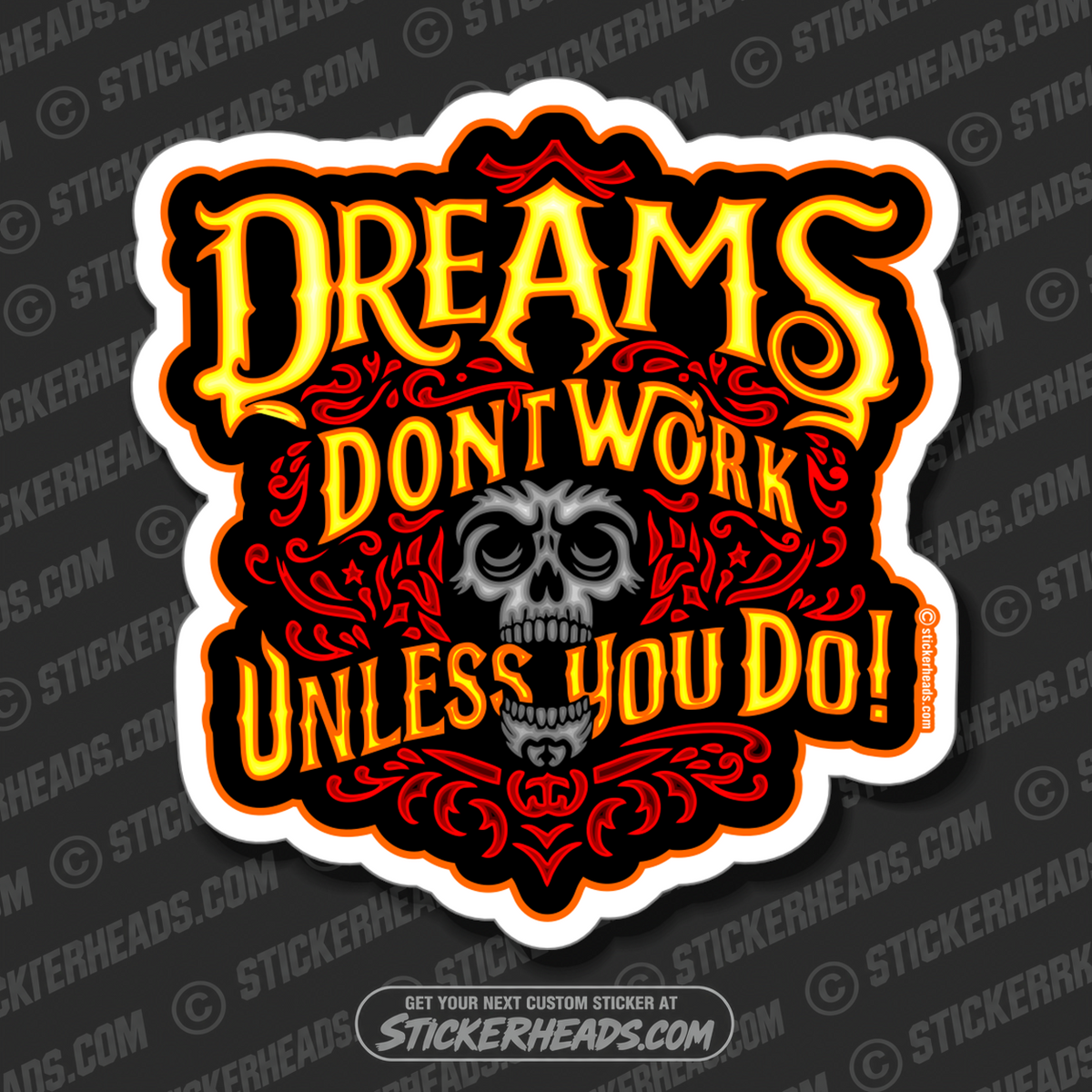 DREAMS DON'T WORK UNLESS YOU DO - Funny Misc Sticker