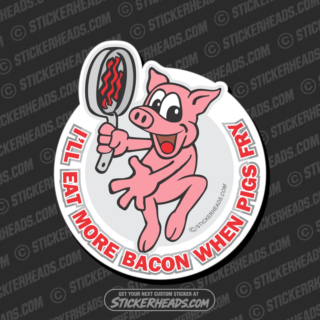 SH-PROTECTED|TAG-REPAIR|eat-more-bacon-pigs-fry-funny-sticker
