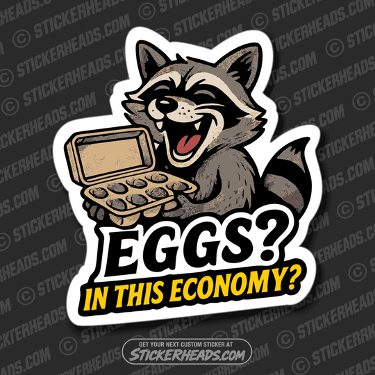 EGGS IN THIS ECONOMY?  -  TRASH PANDA RACOON - Union Misc Funny Sticker