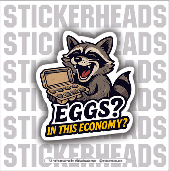 EGGS IN THIS ECONOMY?  -  TRASH PANDA RACOON - Union Mic Funny Sticker