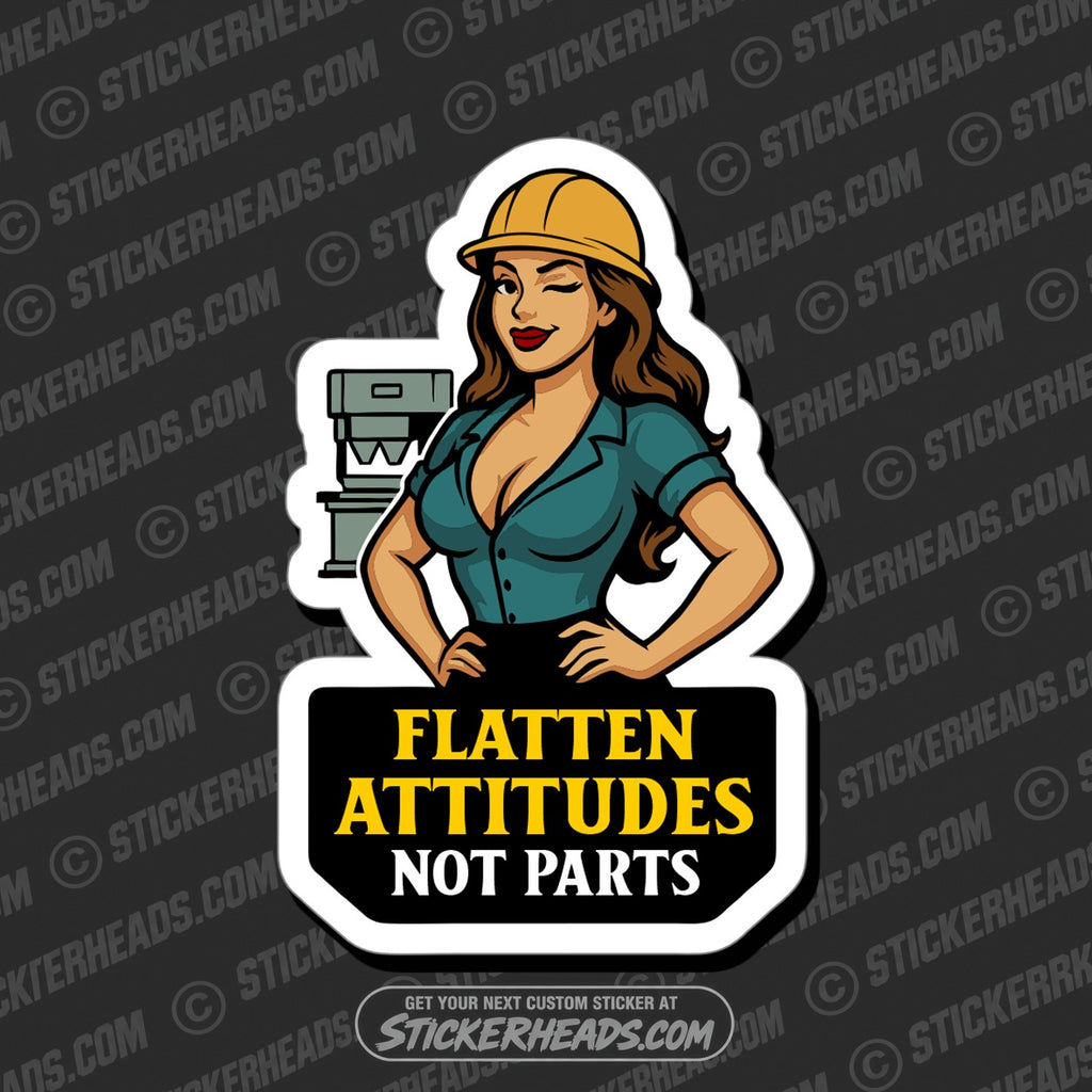 SH-PROTECTED|TAG-REPAIR|flatten-attitudes-not-parts-press-break-operator-union-funny-work-misc-sticker
