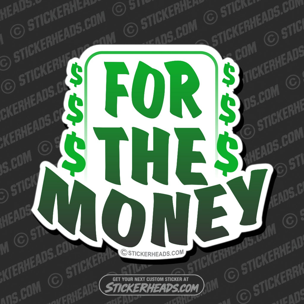 SH-PROTECTED|TAG-REPAIR|for-the-money-work-funny-sticker